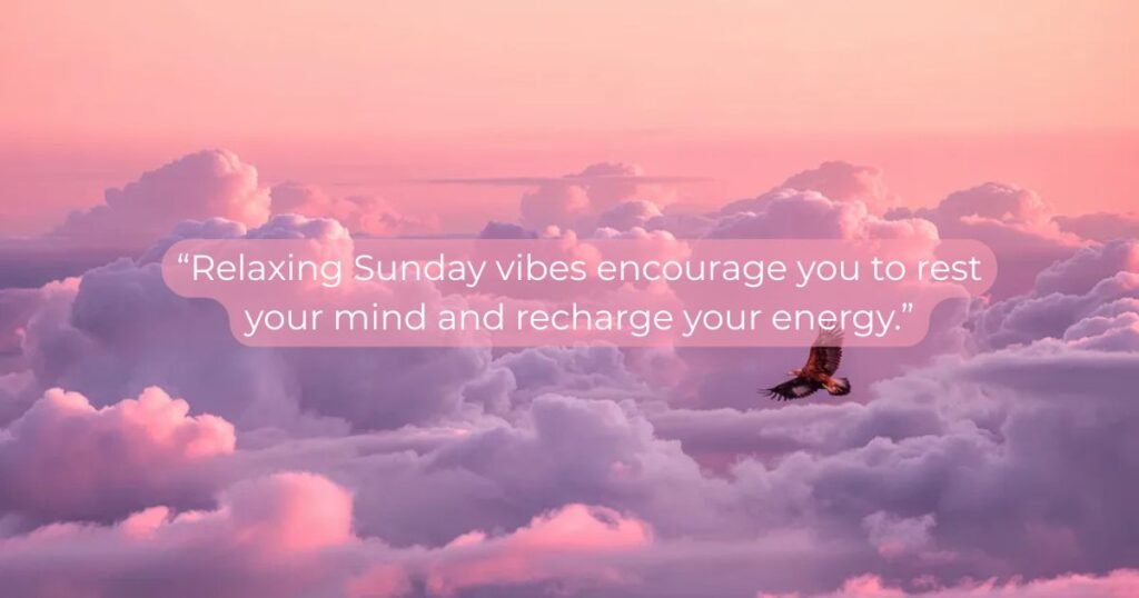 Peaceful Sunday Messages and Calm Vibes