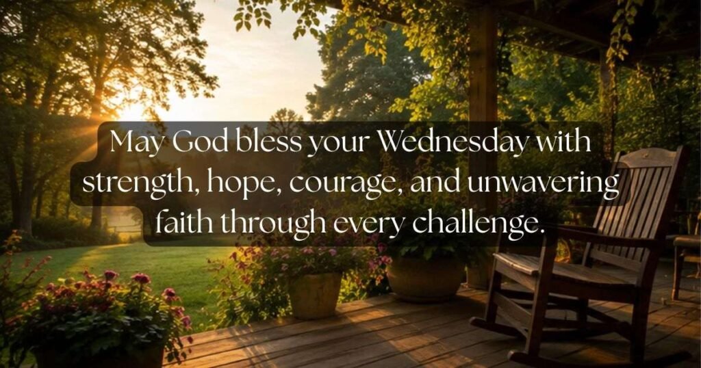 Faith-Filled Wednesday Blessings for Strength and Hope