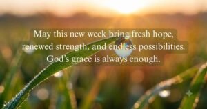New Week Blessings