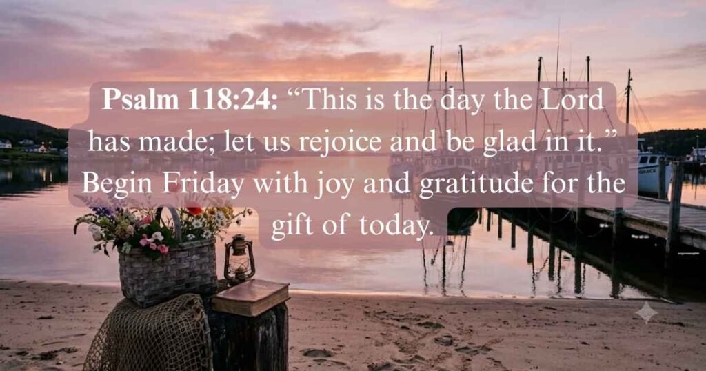 Thankful Good Morning Friday Blessings Bible Verses